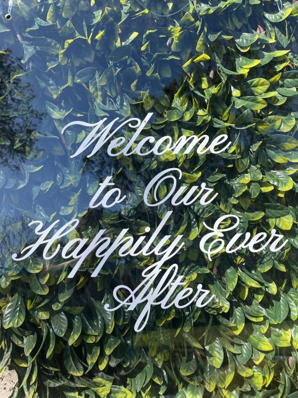 Welcome to our happily ever after sign. French Affair Hire